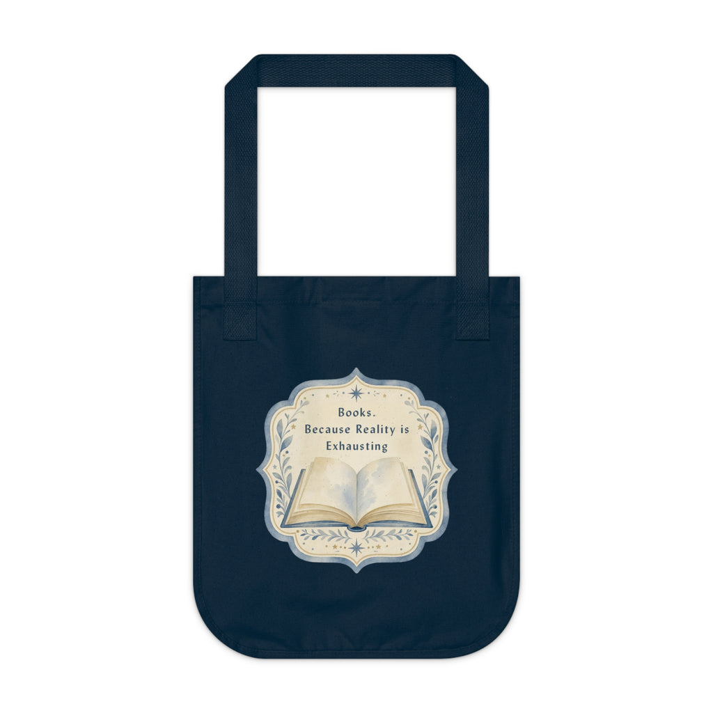 Organic Canvas Tote — "Books. Because Reality is Exhausting" Vintage Literary Tote Bag