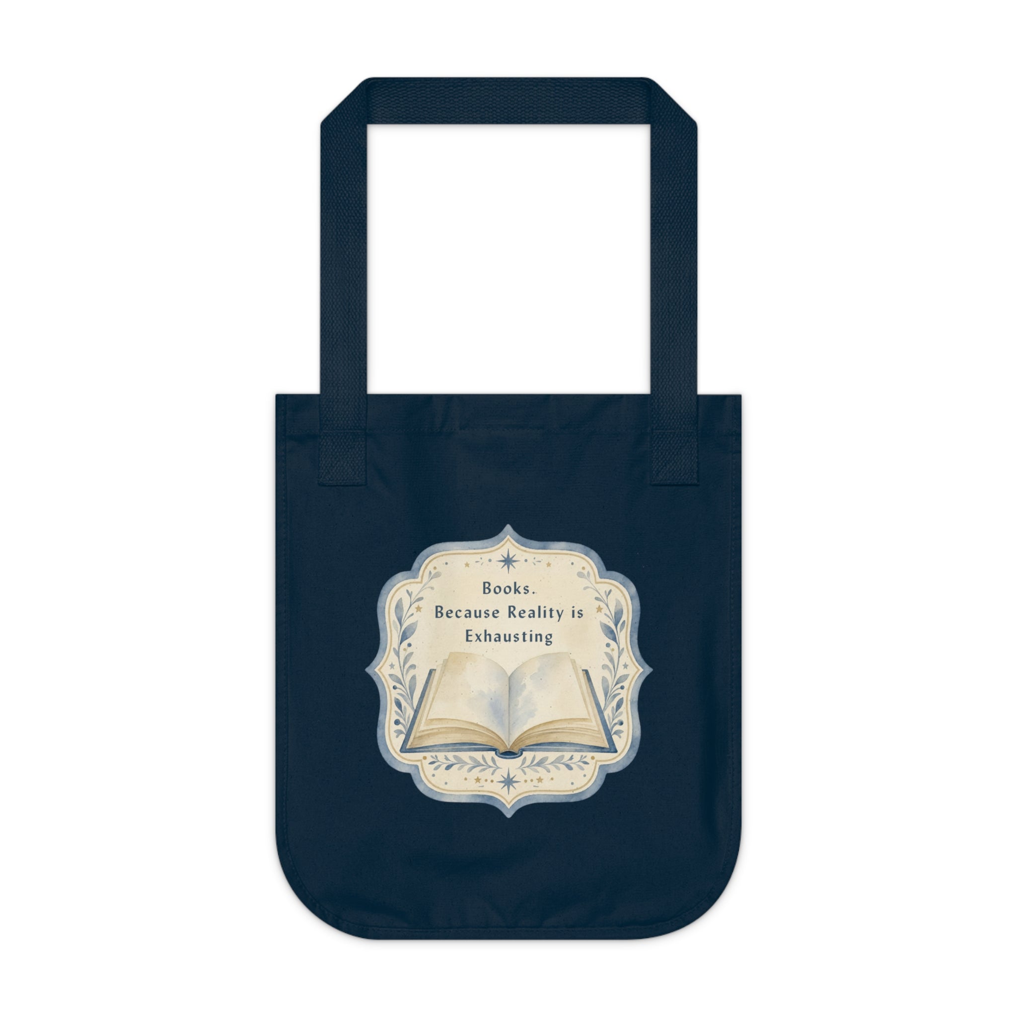 Organic Canvas Tote — "Books. Because Reality is Exhausting" Vintage Literary Tote Bag