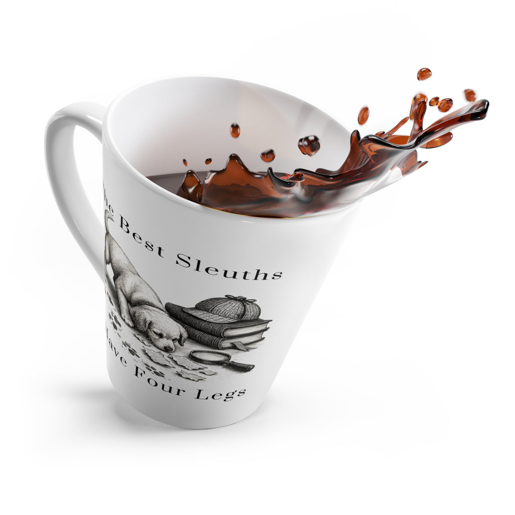 Latte Mug — “The Best Sleuths Have Four Legs” Detective Dog Coffee Mug