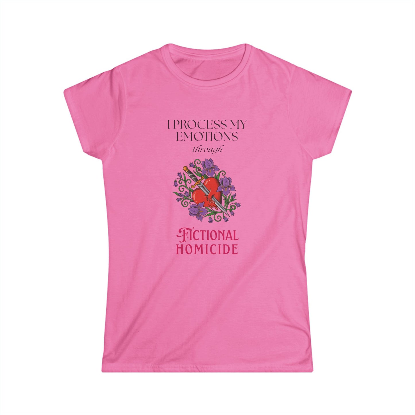 Literary Fun Tee — "I Process My Emotions through Fictional Homicide" Women's Graphic T-Shirt