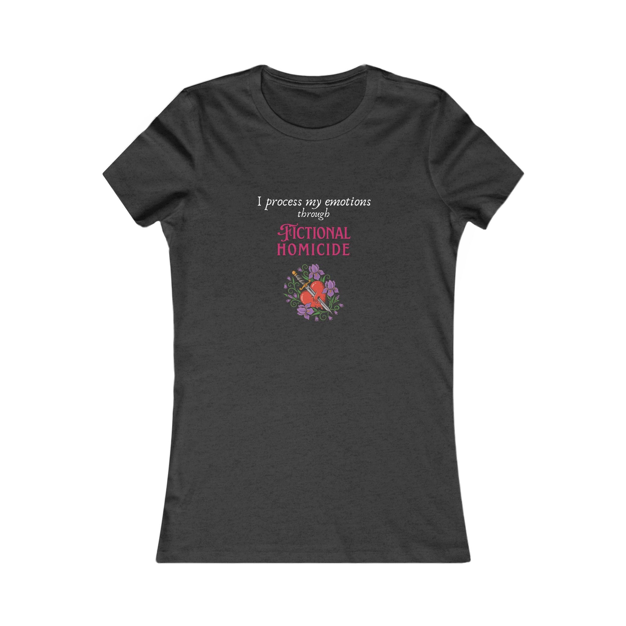 I Process My Emotions Through Fictional Homicide T-Shirt | Floral Crime Reader Tee