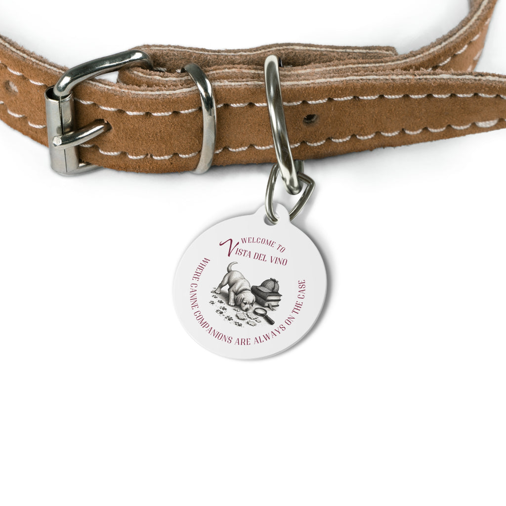 Mystery Themed Dog ID Tag — "Welcome to Vista del Vino: Where Canine Companions are Always on the Case"