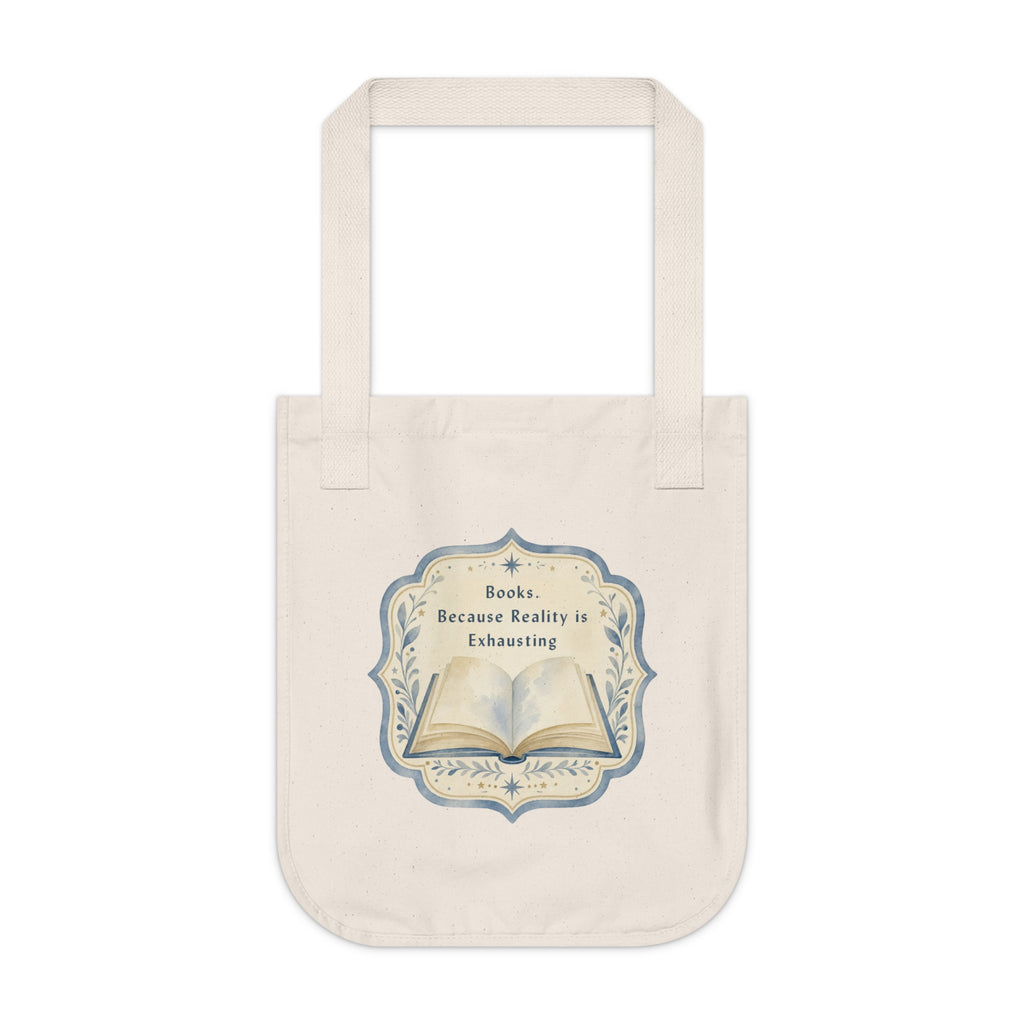 Organic Canvas Tote — "Books. Because Reality is Exhausting" Vintage Literary Tote Bag