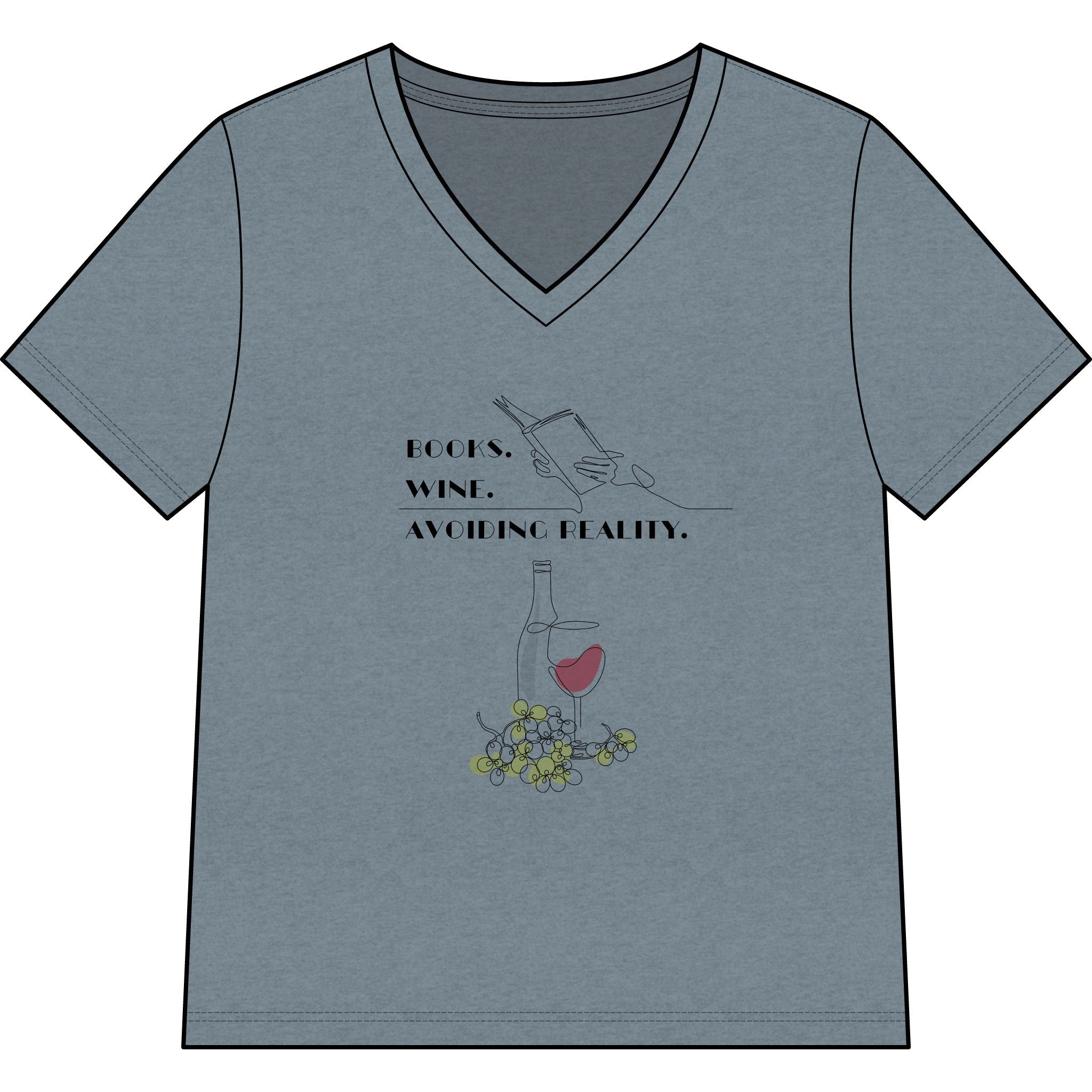 Wine and Books V-Neck Tee — "Books. Wine. Avoiding Reality."