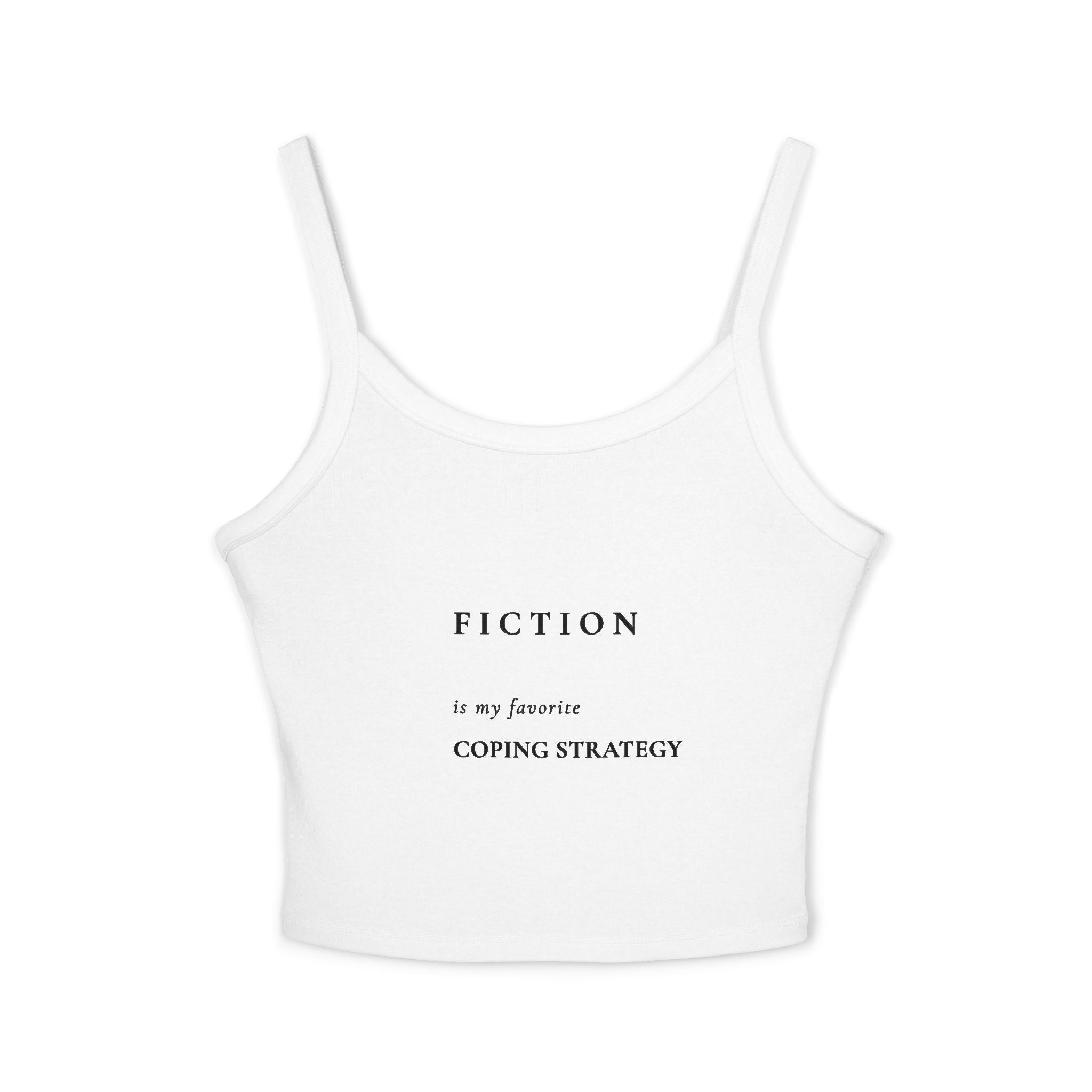 Spaghetti Tank — “Fiction is my favorite coping strategy” Literary Crop Top