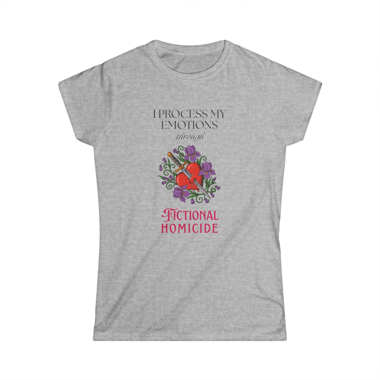 Literary Fun Tee — "I Process My Emotions through Fictional Homicide" Women's Graphic T-Shirt