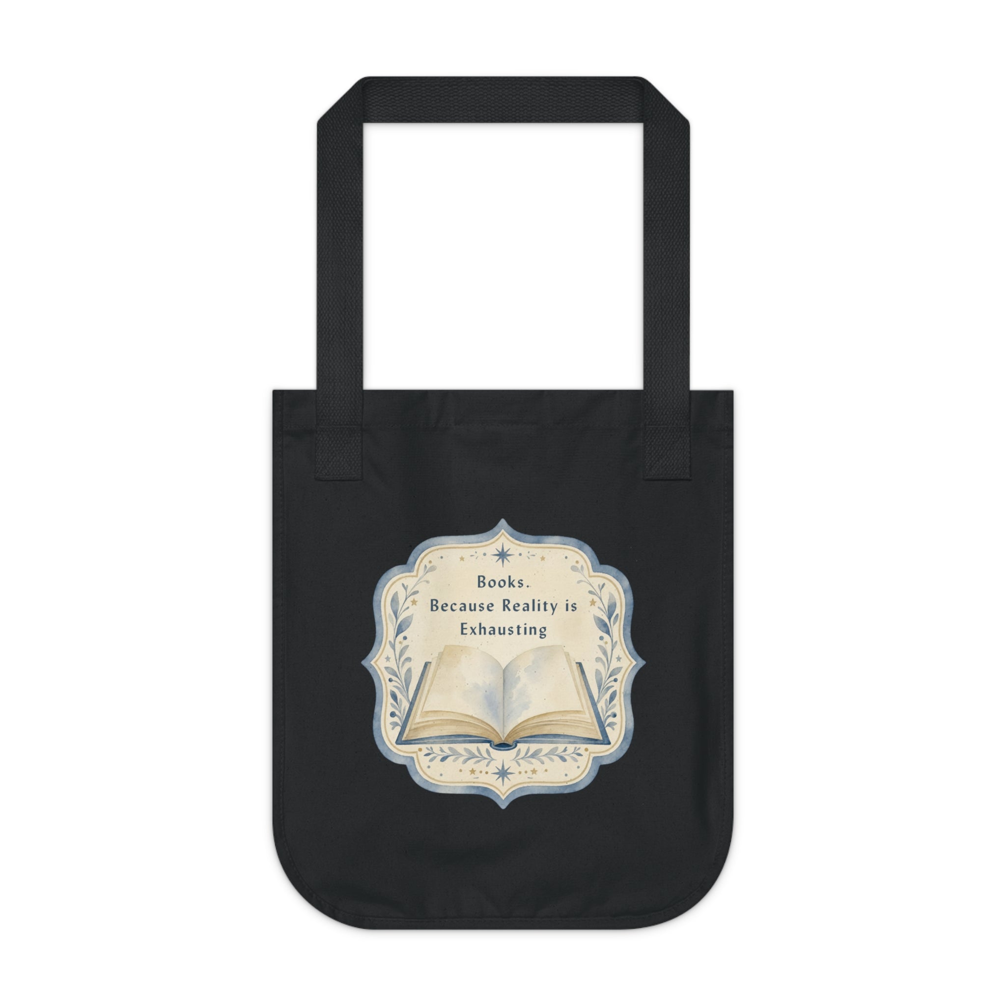 Organic Canvas Tote — "Books. Because Reality is Exhausting" Vintage Literary Tote Bag