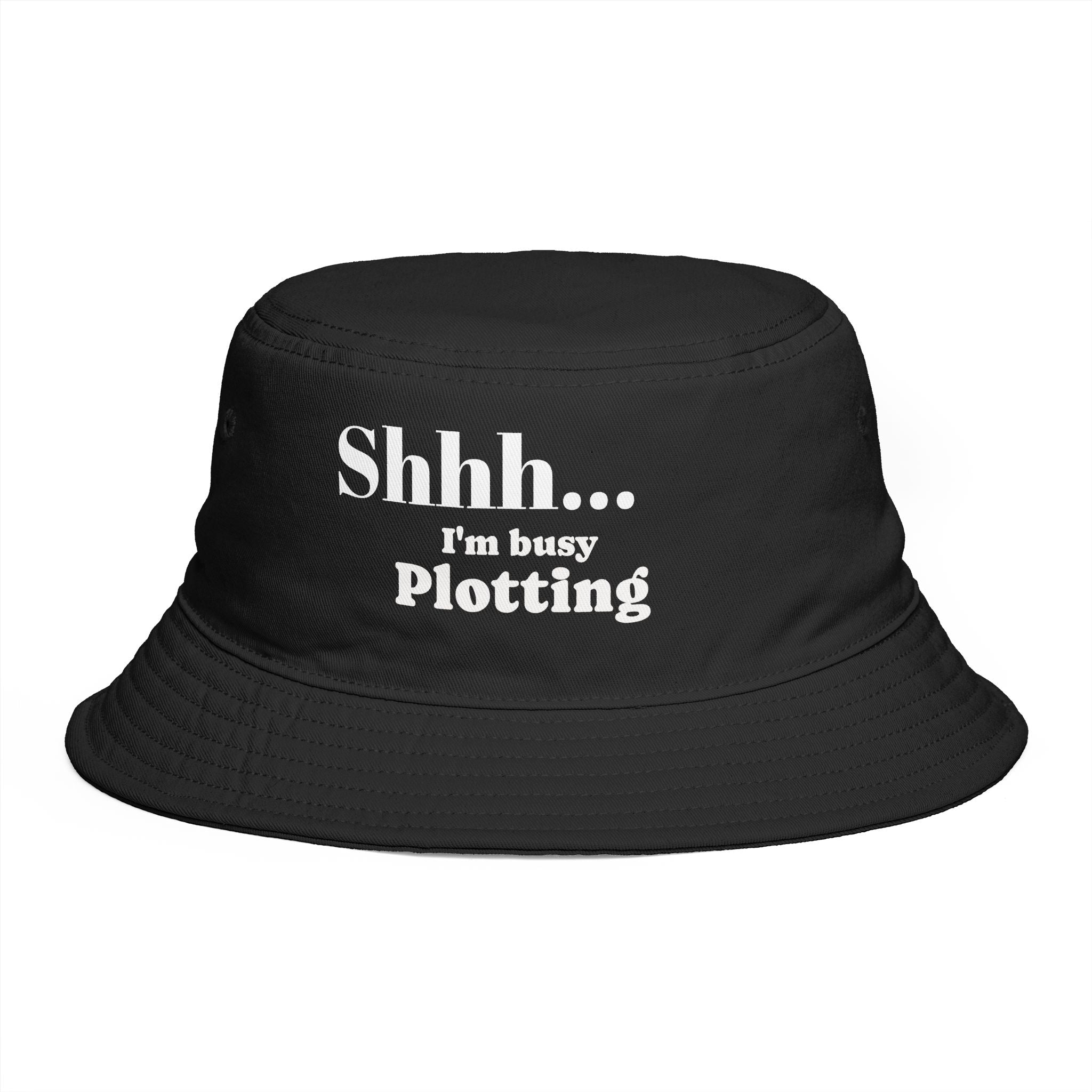 Bucket Hat — "Shhh... I’m Busy Plotting" Funny Graphic Hat for Writers & Thinkers