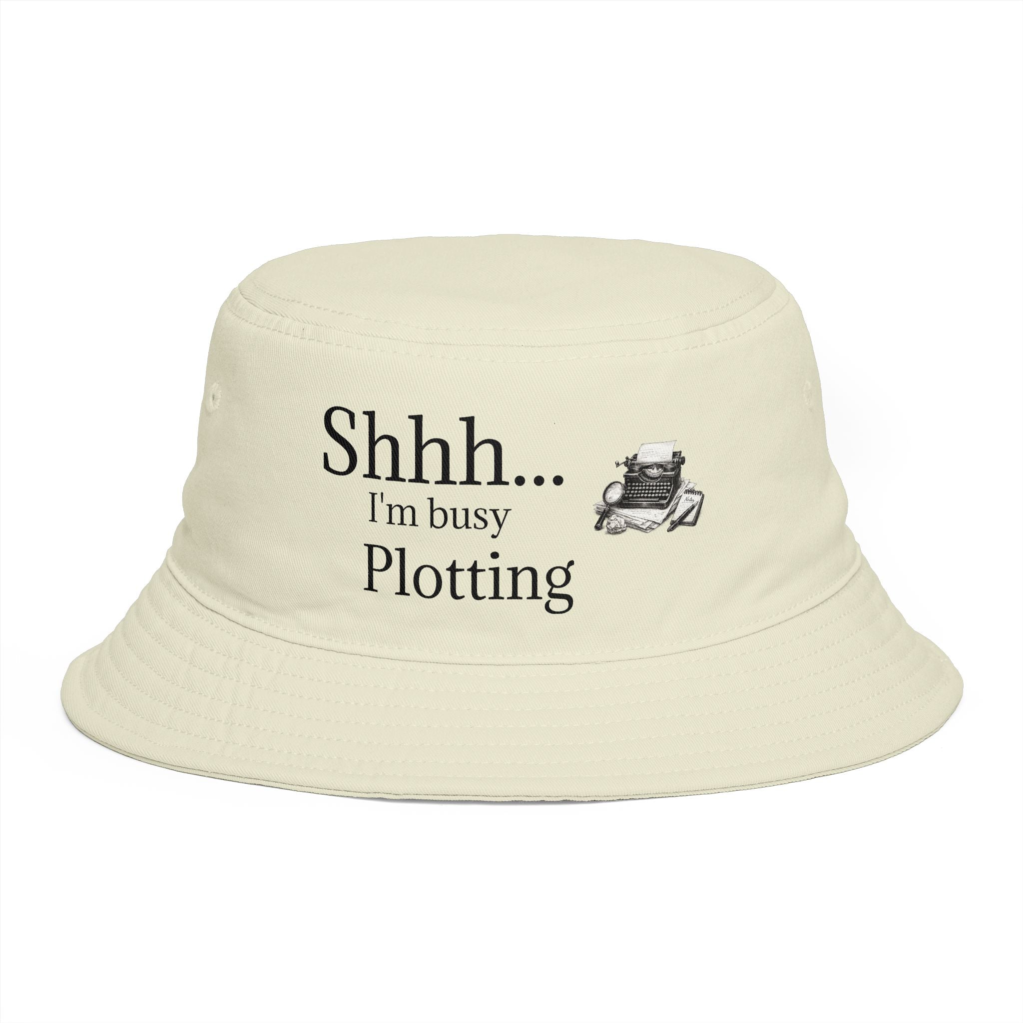 Bucket Hat — “Shhh… I’m Busy Plotting” Novelty Writer & Planner Hat