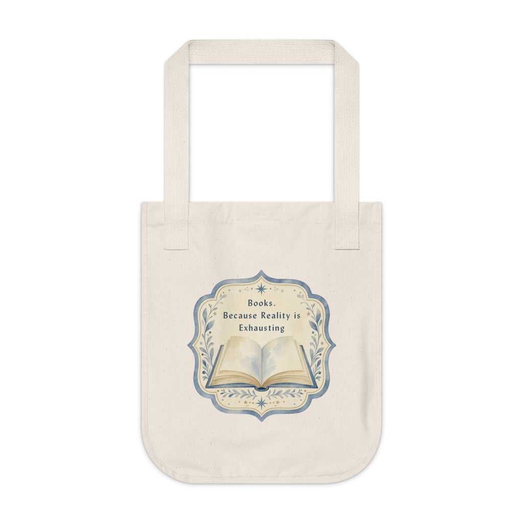 Organic Canvas Tote — "Books. Because Reality is Exhausting" Vintage Literary Tote Bag