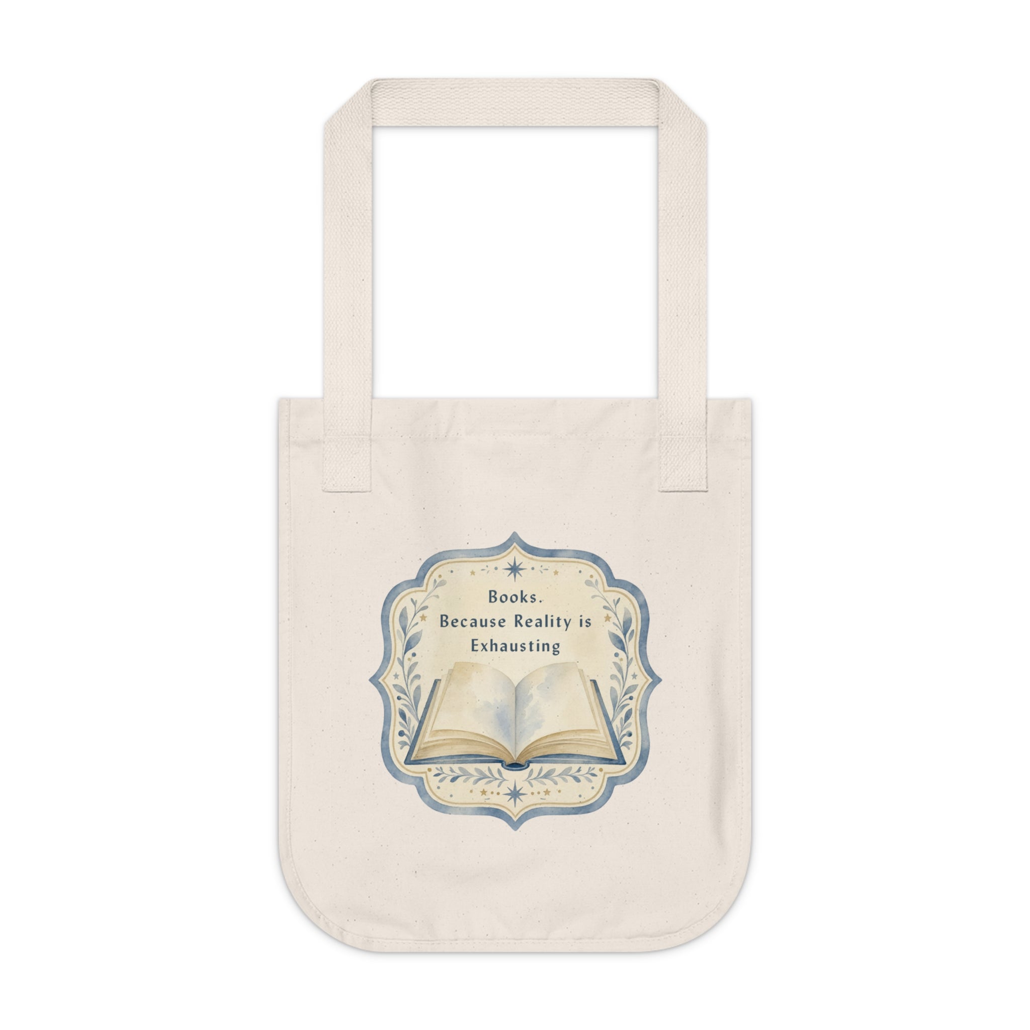 Organic Canvas Tote — "Books. Because Reality is Exhausting" Vintage Literary Tote Bag
