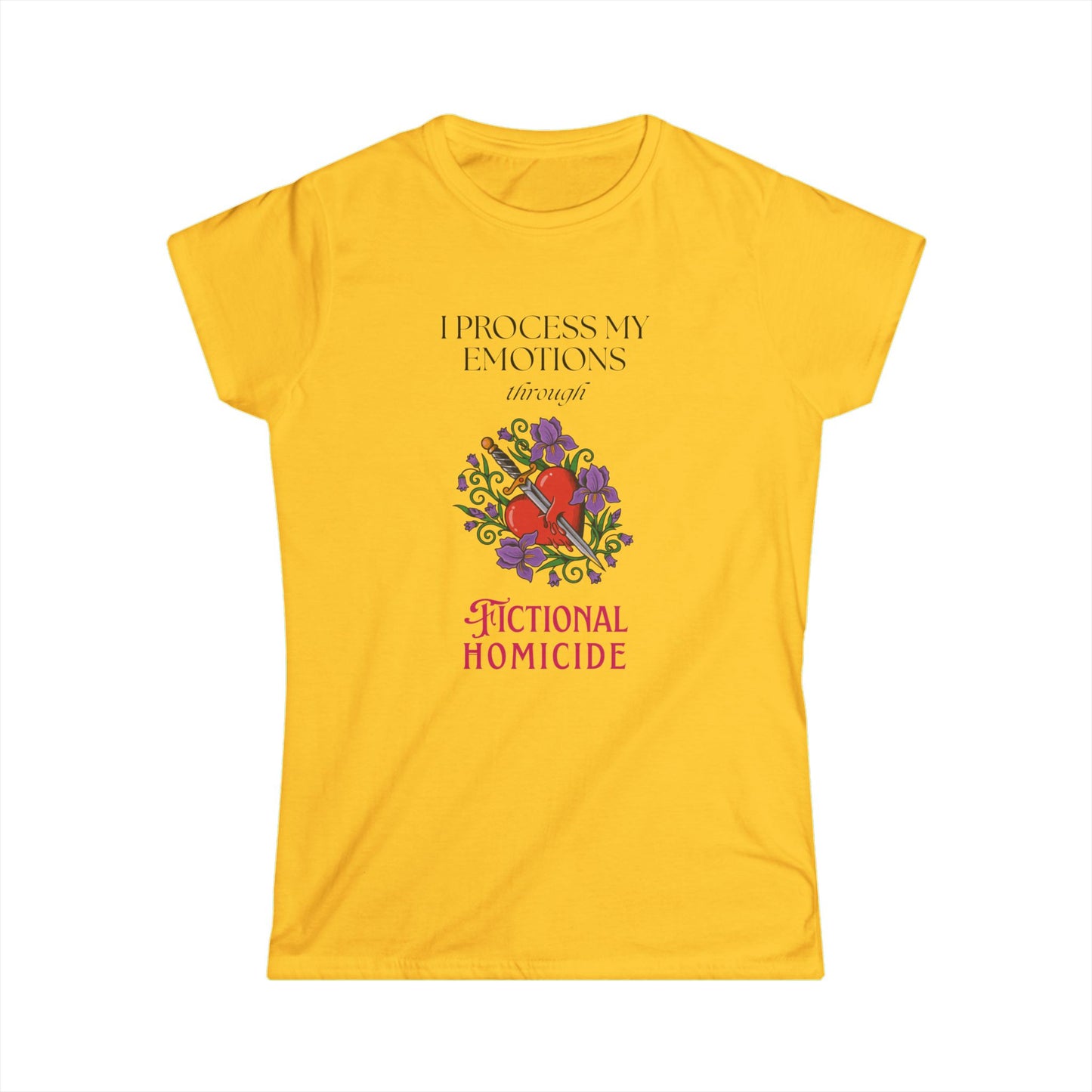 Literary Fun Tee — "I Process My Emotions through Fictional Homicide" Women's Graphic T-Shirt