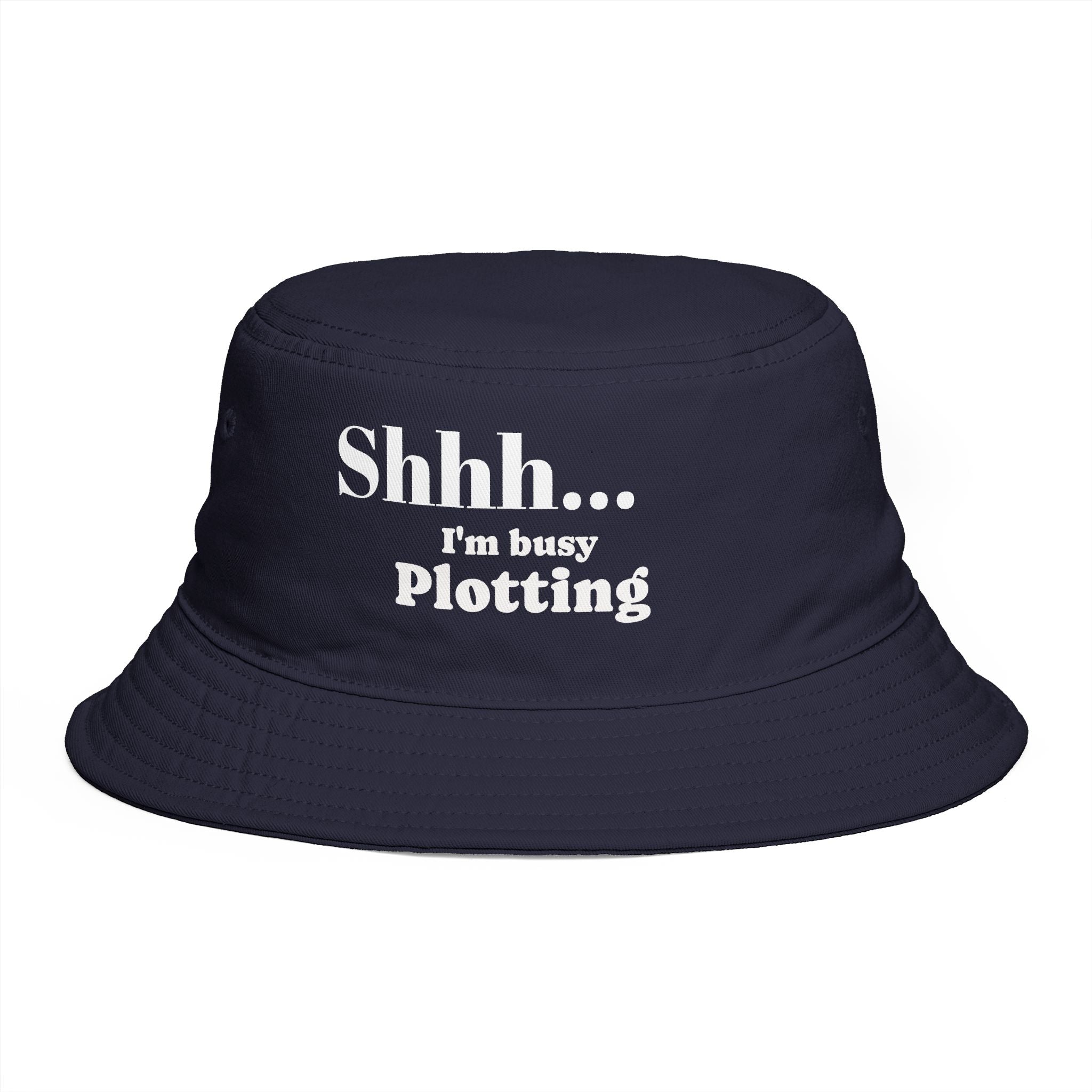 Bucket Hat — "Shhh... I’m Busy Plotting" Funny Graphic Hat for Writers & Thinkers
