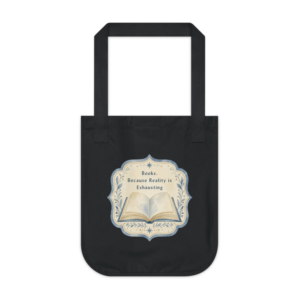 Organic Canvas Tote — "Books. Because Reality is Exhausting" Vintage Literary Tote Bag