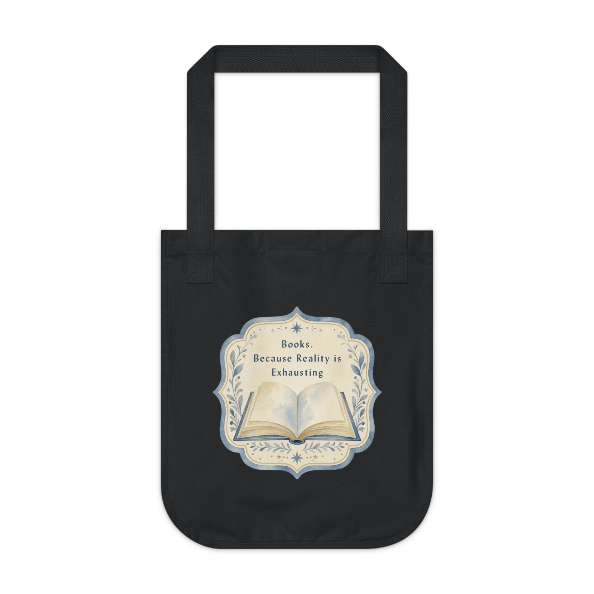 Organic Canvas Tote — "Books. Because Reality is Exhausting" Vintage Literary Tote Bag