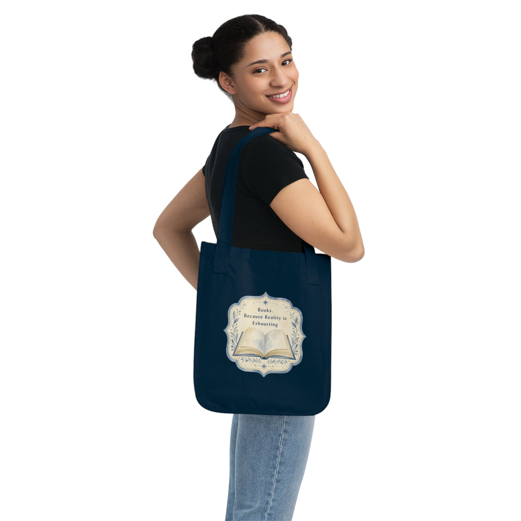 Organic Canvas Tote — "Books. Because Reality is Exhausting" Vintage Literary Tote Bag