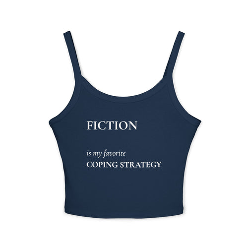 "Fiction Is My Favorite Coping Strategy" Tank Top