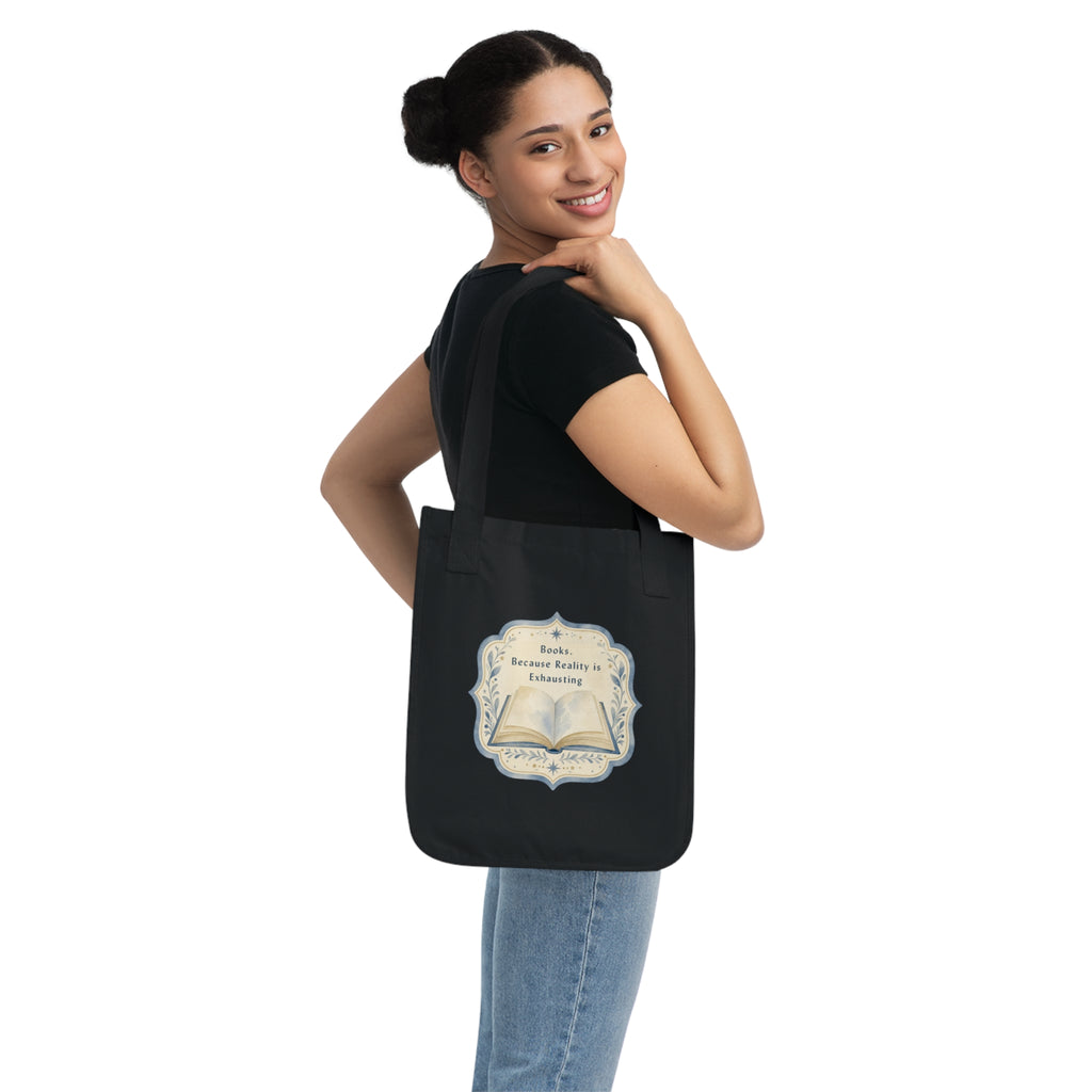 Organic Canvas Tote — "Books. Because Reality is Exhausting" Vintage Literary Tote Bag