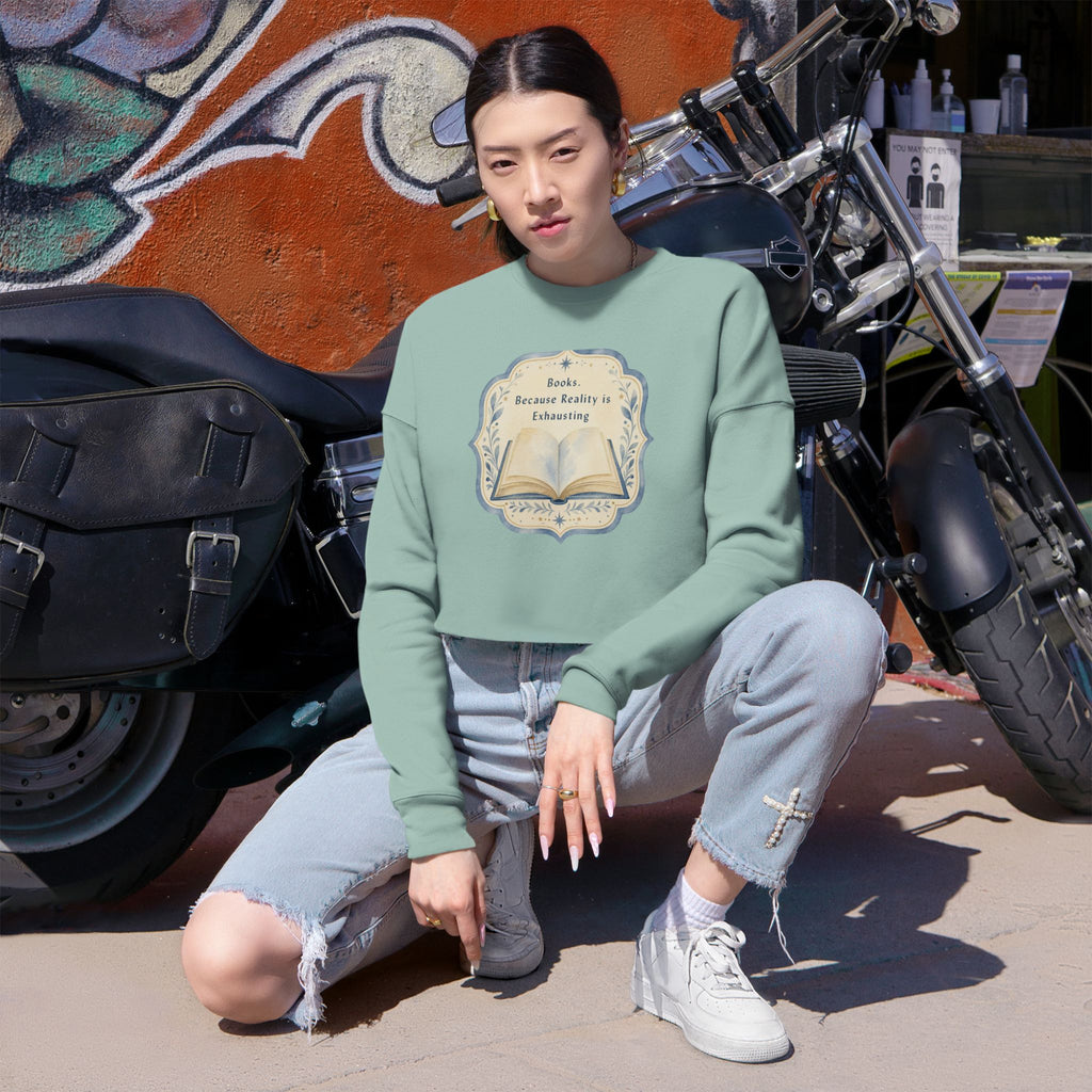 Book Lover Cropped Sweatshirt — "Books. Because Reality is Exhausting" Vintage Open Book Design