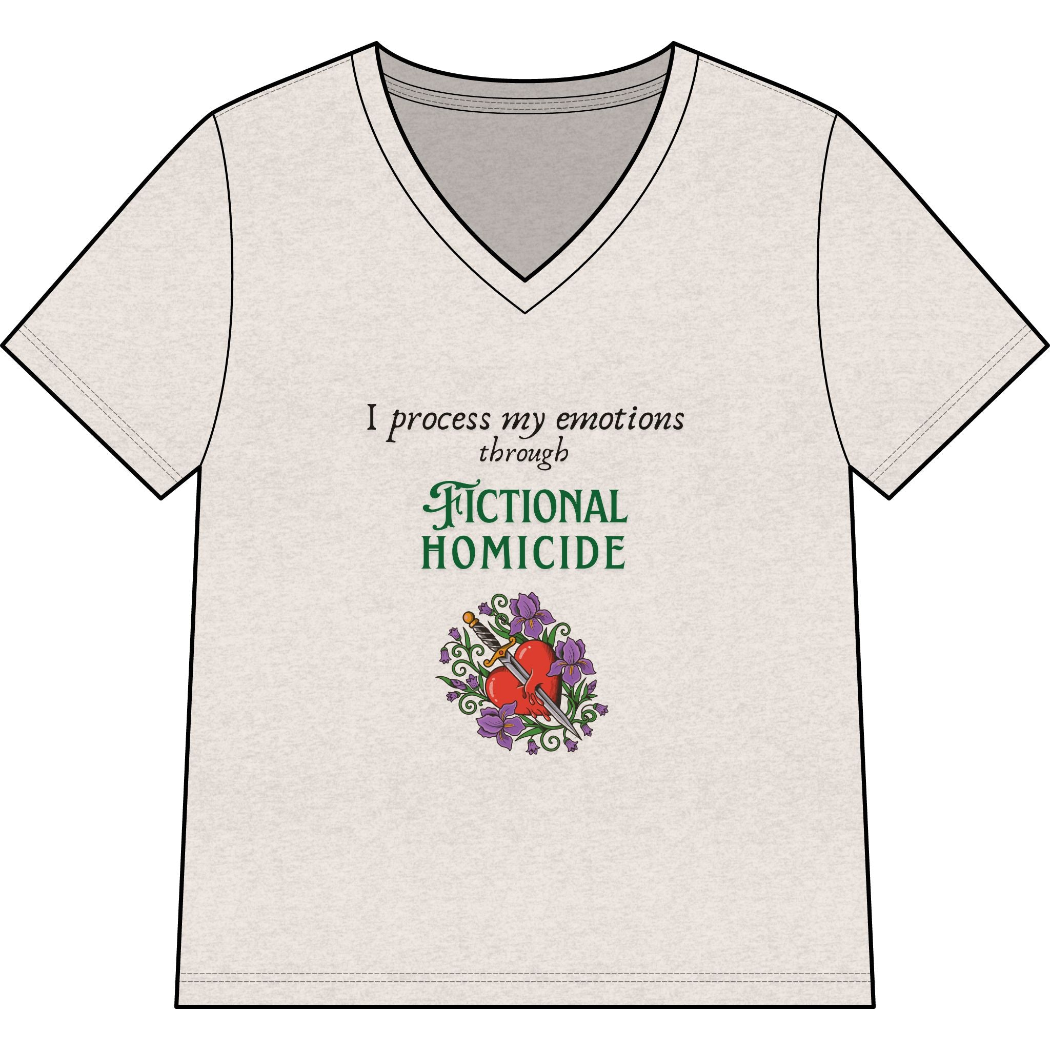 Fictional Homicide Tee — "I Process My Emotions Through Fictional Homicide" V‑Neck