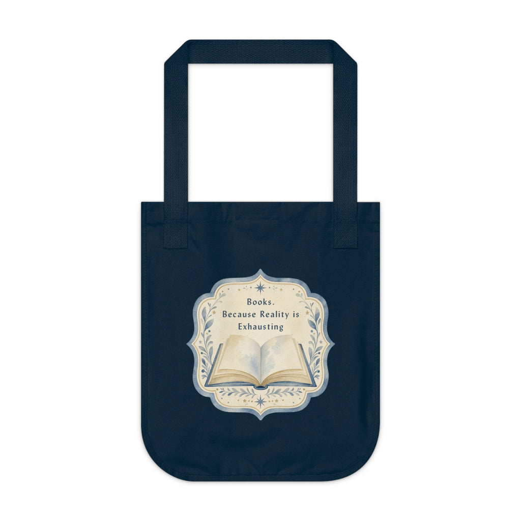 Organic Canvas Tote — "Books. Because Reality is Exhausting" Vintage Literary Tote Bag