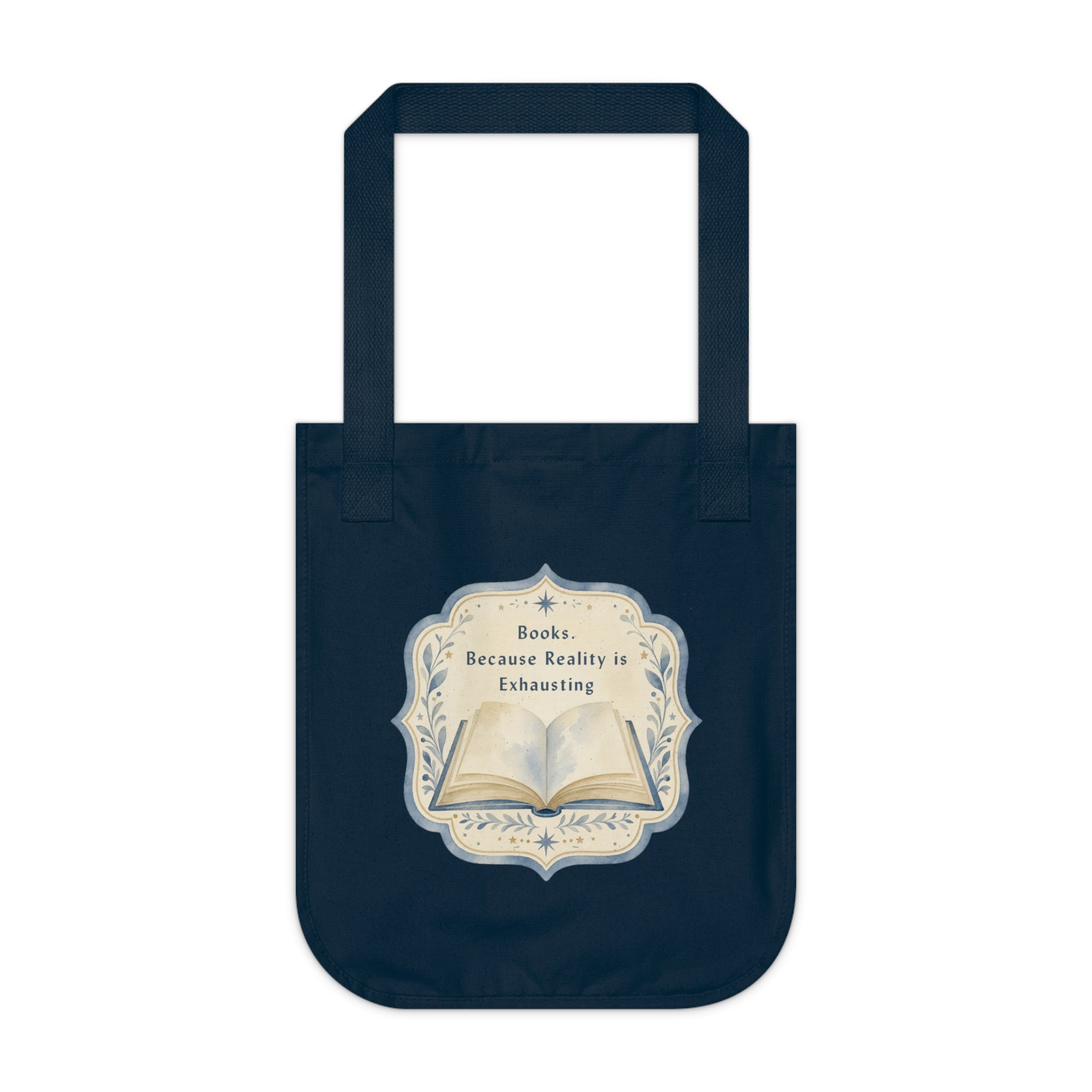 Organic Canvas Tote — "Books. Because Reality is Exhausting" Vintage Literary Tote Bag