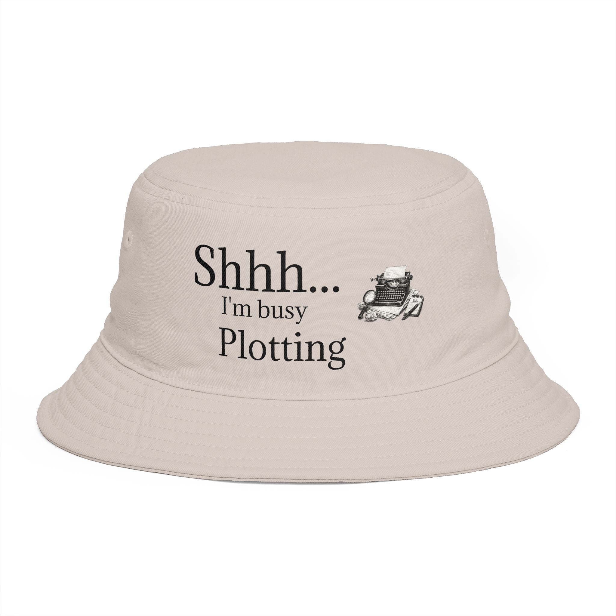 Bucket Hat — “Shhh… I’m Busy Plotting” Novelty Writer & Planner Hat