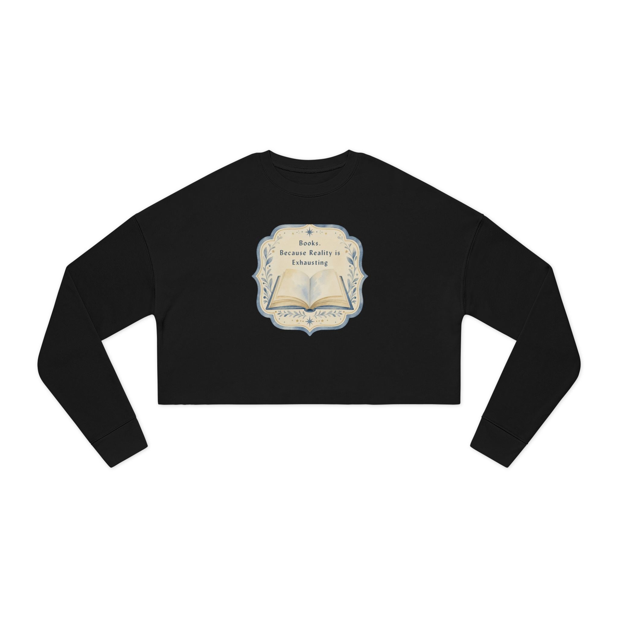 Book Lover Cropped Sweatshirt — "Books. Because Reality is Exhausting" Vintage Open Book Design