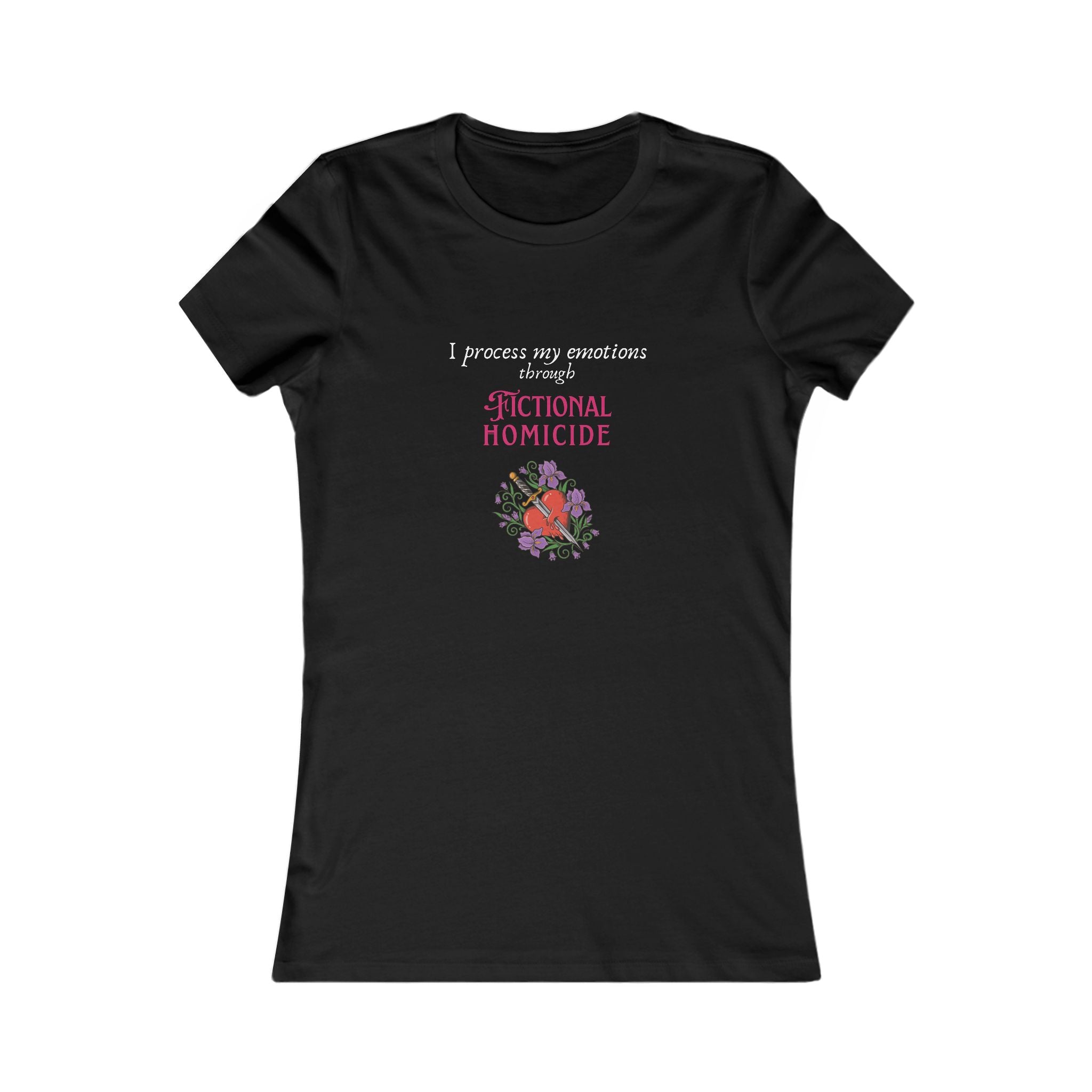 I Process My Emotions Through Fictional Homicide T-Shirt | Floral Crime Reader Tee